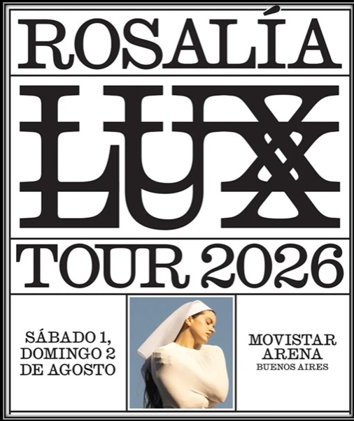 Rosalia Lux Tour - 01, 02, 04 Y 06 De Agosto 2026 - Movistar Arena, Buenos Aires		
